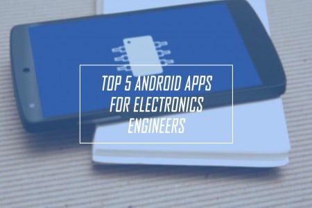 Top 5 android apps for electronics engineers 2