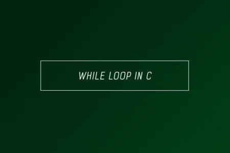 While loop in C - c programming course