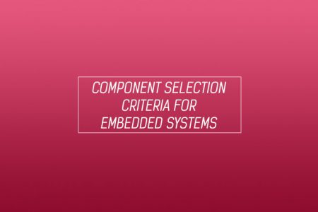 Component selection criteria for embedded systems