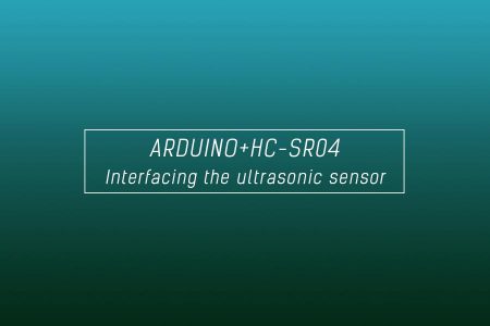 Interfacing of Arduino Uno with ultrasonic sensor HC-SR04
