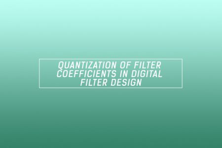 Quantization of filter coefficients in digital filter design