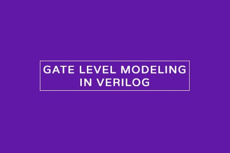 Gate level modeling in Verilog