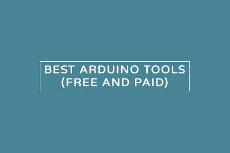 Top 8 Online Tools for Arduino (Free and Paid)