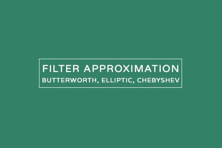 Filter Approximation and its types – Butterworth, Elliptic, and Chebyshev