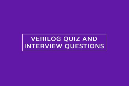 Verilog Quiz | MCQs | Interview Questions