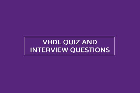 VHDL Quiz | MCQs | Interview Questions