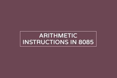 Arithmetic Instructions in 8085 – With example codes