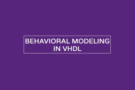 Behavioral modeling architecture in VHDL