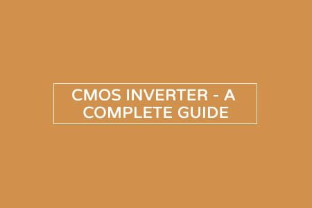 cmos inverter working applications noise and advantages
