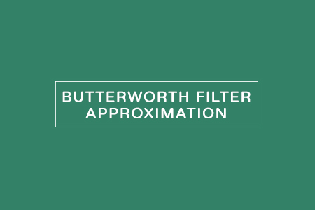 Butterworth Filter Approximation – Impulse Invariance & Bilinear Transform